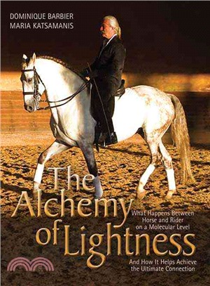 The Alchemy of Lightness ― What Happens Between Horse and Rider on a Molecular Level and How It Helps Achieve the Ultimate Connection