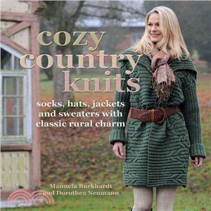 Cozy Country Knits ― Socks, Hats, Jackets and Sweaters With Classic Rural Charm