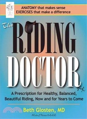 The Riding Doctor ― A Prescription for Healthy, Balanced, and Beautiful Riding, Now and for Years to Come