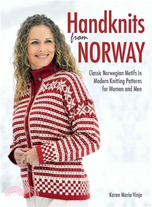 Handknits from Norway ― Classic Norwegian Motifs in Modern Knitting Patterns for Women and Men