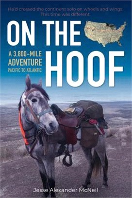 On the Hoof ― A 3,800-Mile Adventure: Pacific to Atlantic