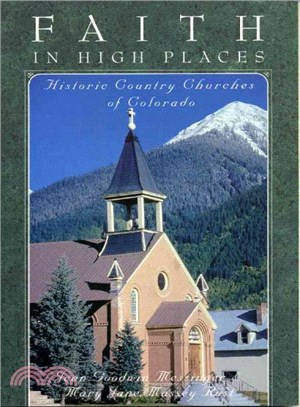 Faith in High Places ― Historic Country Churches of Colorado