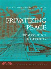 Privatizing Peace ― From Conflict to Security