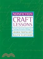 Nonfiction Craft Lessons ─ Teaching Information Writing K-8