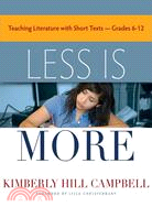 Less Is More ─ Teaching Literature With Short Texts, Grades 6-12