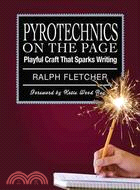 Pyrotechnics on the Page: Playful Craft That Sparks Writing