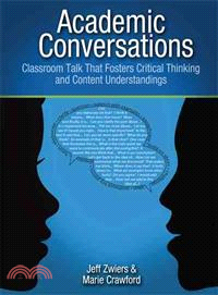 Academic Conversations ─ Classroom Talk That Fosters Critical Thinking and Content Understandings