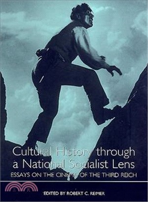 Cultural History Through a National Socialist Lens: Essays on the Cinema of the Third Reich
