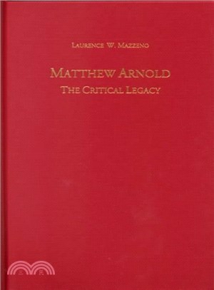 Matthew Arnold ― The Critical Legacy