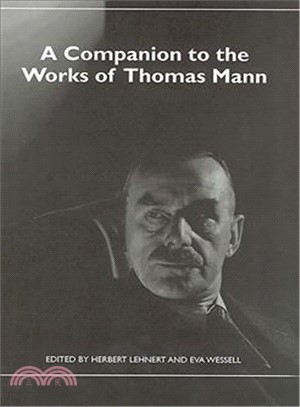 A Companion to the Works of Thomas Mann