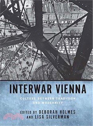 Interwar Vienna: Culture Between Tradition and Modernity