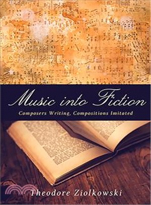 Music into Fiction ─ Composers Writing, Compositions Imitated