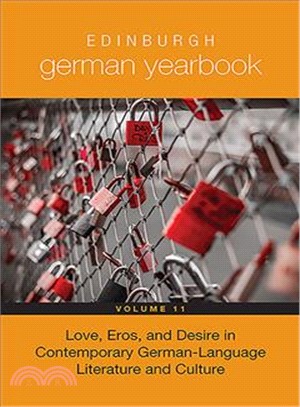 Edinburgh German Yearbook ─ Love, Eros, and Desire in Contemporary German-language Literature and Culture