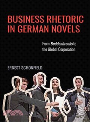 Business Rhetoric in German Novels ― From Buddenbrooks to the Global Corporation