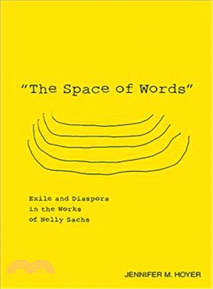 The Space of Words ─ Exile and Diaspora in the Works of Nelly Sachs