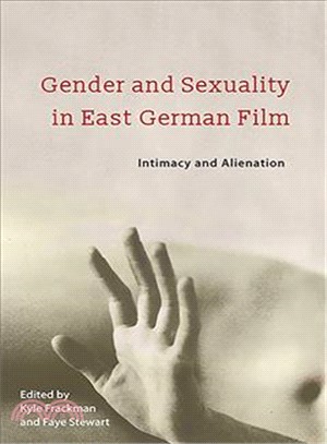 Gender and Sexuality in East German Film ― Intimacy and Alienation