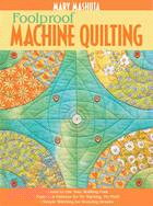 Foolproof Machine Quilting ─ Learn to Use Your Walking Foot - Paper-Cut Patterns for No Marking, No Math - Simple Stitching for Stunning Results