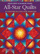 All-Star Quilts ─ 10 Strip-Pieced Lone Star Sparklers