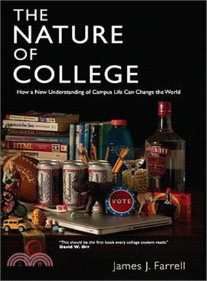 The Nature of College: How a New Understanding of Campus Life Can Change the World