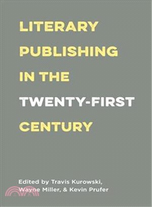 Literary Publishing in the Twenty-first Century