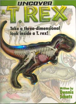 Uncover a T-Rex: Take a Three-Dimensional Look Inside a T.Rex!