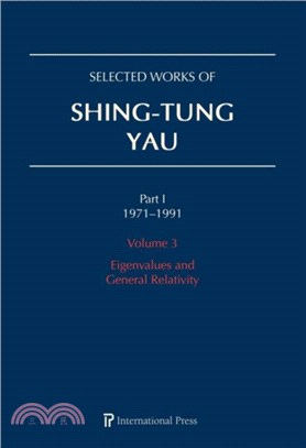 Selected Works of Shing-Tung Yau 1971-1991: Volume 3：Eigenvalues and General Relativity