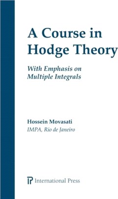 A Course in Hodge Theory：With Emphasis on Multiple Integrals