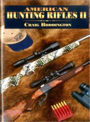 American Hunting Rifles ─ Their Application in the Field for Practical Shooting