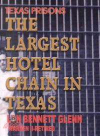 The Largest Hotel Chain in Texas—Texas Prisons