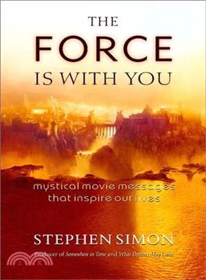 The Force Is With You ― Mystical Movie Messages That Inspire Our Lives