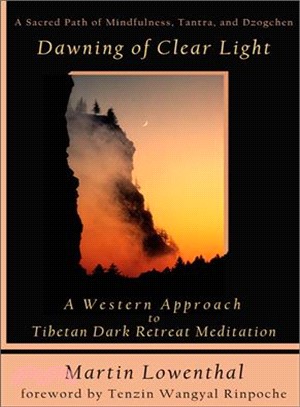 Dawning of Clear Light ─ A Western Approach to Tibetan Dark Retreat Meditation