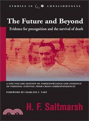 The Future and Beyond ― Evidence for Precognition and the Survival of Death