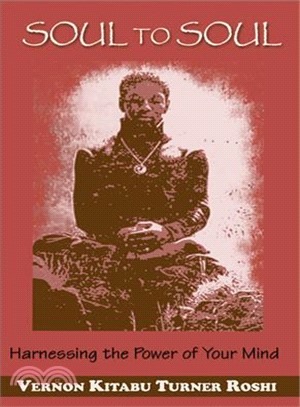 Soul to Soul ― Harnessing the Power of Your Mind