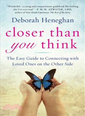 Closer Than You Think ─ The Easy Guide to Connecting with Loved Ones on the Other Side