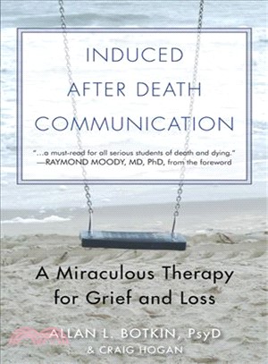 Induced After-Death Communication ─ A Miraculous Therapy for Grief and Loss