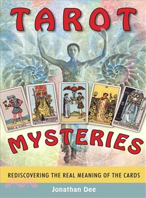 Tarot Mysteries ─ Rediscovering the Real Meaning of the Cards