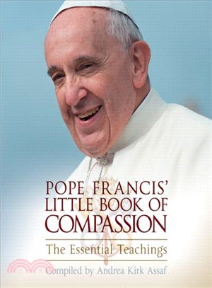 Pope Francis' Little Book of Compassion ─ The Essential Teachings