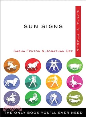 Sun Signs Plain & Simple ― The Only Book You'll Ever Need