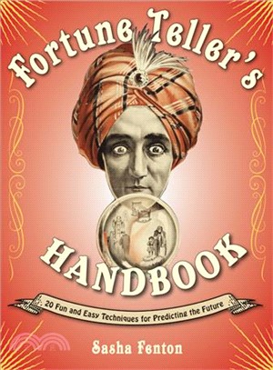 Fortune Teller's Handbook ─ 20 Fun and Easy Techniques for Predicting the Future