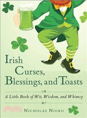 Irish Curses, Blessings, and Toasts ― A Little Book of Wit, Wisdom, and Whimsy