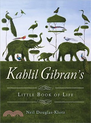 Kahlil Gibran's Little Book of Life