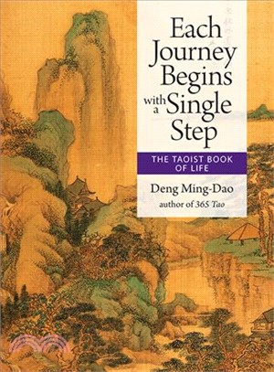 Each Journey Begins With a Single Step ― The Taoist Book of Life