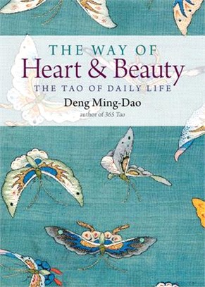 The Way of Heart and Beauty ― The Tao of Daily Life