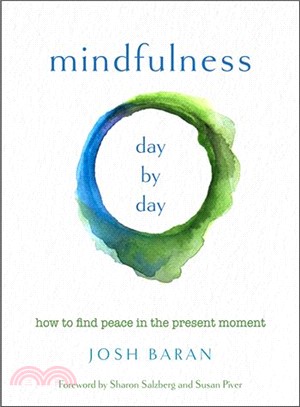 Mindfulness, Day by Day ― How to Find Peace in the Present Moment