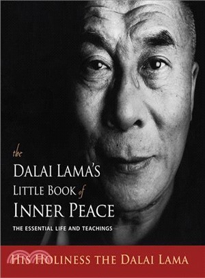 The Dalai Lama's Little Book of Inner Peace ― The Essential Life and Teachings