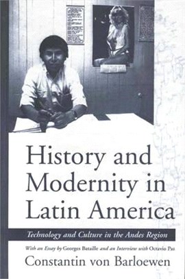 Cultural History and Modernity in Latin America ― Technology and Culture in the Andes Region