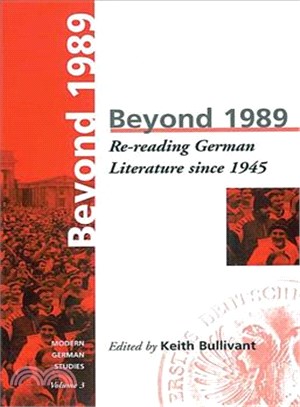 Beyond 1989 ― Re-Reading German Literary History Since 1945