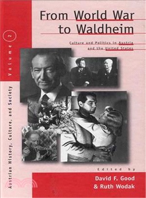 From World War to Waldheim ― Culture and Politics in Austria and the United States