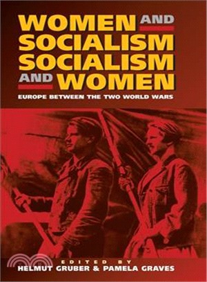 Women and Socialism, Socialism and Women: Europe Between the Two World Wars