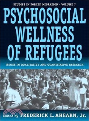 Psychosocial Wellness of Refugees ― Issues in Qualitative and Quantitative Research